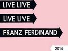 Live 2014 - Franz Ferdinand (2014, Vinyl New)