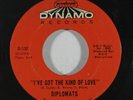 Deep Soul 45 DIPLOMATS I've Got The Kind Of Love/In The Ghetto on Dynamo VG++
