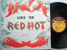 Like `Er Red Hot 1958 Rhythm & Blues compilation LP Duke records DLP 73 T