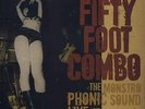 LP - Fifty Foot Combo - The Monstro Phonic Sound - Live at Ernes