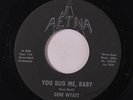 GENE WYATT: You Bug Me, Baby / Good Try 45 Rockabilly