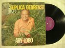 ARY LOBO Suplica Cearense ORIG BRAZIL FORRO GROOVE LP HEAR