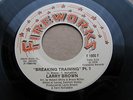LARRY BROWN BREAKING TRAINING FIREWORKS 1000 Rare  Soul 45 (NM-)