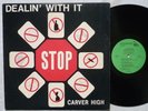 CARVER HIGH SCHOOL Dealin' With It PRIVATE BOOGIE RAP LP M-
