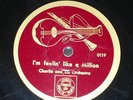 JAZZ 78 rpm RECORD Propaganda CHARLIE & HIS ORCHESTRA German I´M FEELIN´ LIKE...