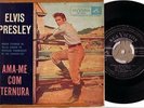 ELVIS -AMAME COM TERNURA- 50s EP BRASIL -PRESLEY RNR OST
