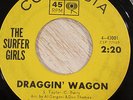The Surfer Girls 45 COLUMBIA Draggin Wagon RARE SURF HOT ROD TEEN ROCK LISTEN