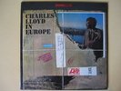 Charles Lloyd -  in Europe- Guaranteed Original, New OLD Stock