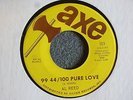Al Reed 99 44 100 Pure Love / Sorry About That Axe 103 EX/VG+ Funk R&B Soul