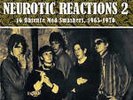 NEUROTIC REACTIONS 2 - 16 OBSCURE MOD SMASHERS 1965-70