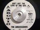 Rare Soul/Funk 45 The Ambassadors Ain't Got The Love Of One Girl ARCTIC DJ EX/NM