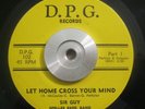 Soul/Funk 45 Sir Guy - Let Home Cross Your Mind D.P.G. 102 ORIGINAL EX Very Rare