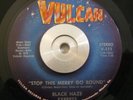 Soul/Funk 45 Black Haze - Stop This Merry Go Round/Black Tattler VULCAN NM ORIG