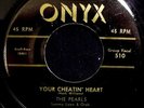 The Pearls - Your Cheatin' Heart -  Sure Need You So - Onyx 510 M-