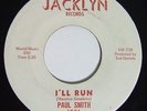 Rare Chicago Northern Soul 45 PAUL SMITH I'll Run on Jacklyn