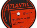 RAY CHARLES 1955 Atlantic 78 This Little Girl Of Mine/A Fool For You (str E-)