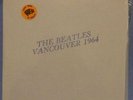 THE BEATLES - VANCOUVER 1964 - VINYL LP RECORD- TMQ BOOTLEG - ex/nm