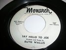 RUTH WALLIS  DEAR MR GODFREY / SAY HELLO TO JOE  MONARCH MO 3005