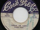 THROW ME CORN (Payaka Girl) WINSTON SHAND & THE HIPPY BOYS (BOSS Skinhead '69) ?