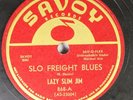 Hear Blues 78 Lazy Slim Jim - Slo Freight Blues / Sugaree On Savoy