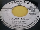 Hear Rare Doo Wop 45: Fabulous Four on Chancellor Prisoner Of Love & Betty Ann