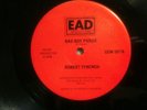 ROBERT FRENCH - bad boy possie b/w big bout yah - EAD PRODUCTIONS - VG++