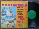 Willie Rosario - TWO TOO MUCH / QUE HUMANIDAD MAMBO /BOOGALOO - ARTOL LP HEAR