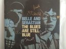 SIGNED Belle And Sebastian ?– The Blues Are Still - Blue UK 7