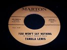 TAMALA LEWIS - YOU WONT SAY NOTHING - MARTON