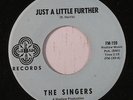 SINGERS: Just A Little Further / For Sale 45 rare Soul