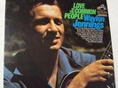 Waylon Jennings LP LOVE OF THE COMMON PEOPLE  Rare MINT RCA VICTOR RECORDS 1967