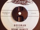 Popcorn R&B Rockabilly 45 DEANE HAWLEY Bossman DORE EX CLEAN NOS