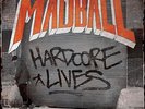 Madball - Hardcore Lives