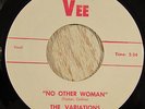 The Variations 45 VEE No Other Woman RARE GARAGE ROCK LISTEN