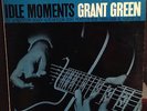 GRANT GREEN IDLE MOMENTS BLUE NOTE BLP- 4154 LP MONO RVG EAR/P NM