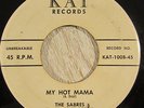 The Sabres 45 KAT My Hot Mama RARE ROCKABILLY MONSTER LISTEN
