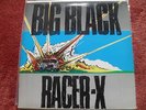 BIG BLACK Racer X ORIGINAL HOMESTEAD RECORDS SHELLAC steve albini