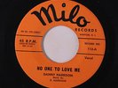 DANNY HARRISON & GROUP: No One To Love Me / All The World Is Lonely Now 45 rare