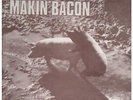 JOHNNY HOUSTON Makin Bacon LP 8 Track Small Pressing Haze In Vinyl Not Affecting