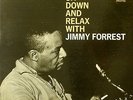 Jimmy Forrest-Sit Down and Relax With-Prestige 7235-BERGENFIELD