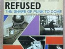REFUSED The Shape Of Punk To Come LP sxe snapcase morning again earth crisis hc