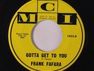 FRANK FAFARA: Gotta Get To You / Only In My Dreams 45 rare Rockabilly