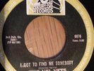 NORTHERN SOUL THE VEL-VETS  I GOT TO FIND ME SOMBODY 20th CENTURY FOX  REISSUE