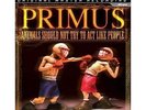 Primus/Animals should not try to act like people/ MFSL 1-45001 /out of print OVP