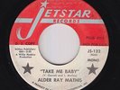 Funk/Crossover Soul 45 - Alder Ray Mathis - Take Me Baby - Jetstar - mp3