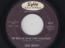 Northern Soul 45 - Joan Moody - We Must Be Doing Something Right - Sylvia - mp3