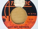 NORTHERN SOUL - ESTHER PHILIPS - JUST SAY GOODBYE b/w COULD HAVE TOLD. - ATL.45