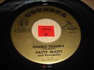 LISTEN - RNB POPCORN - PATTY MCCOY - DOUBLE TROUBLE - I LOVE HIM SO