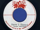 1299 LLOYD CHARMERS-HAVE I SINNED-SPLASH-REGGAE 45 7