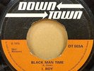 I ROY - BLACK MAN TIME  ORIGINAL  UK  DOWN TOWN 45 CLIP